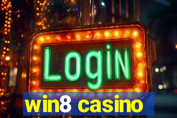 win8 casino